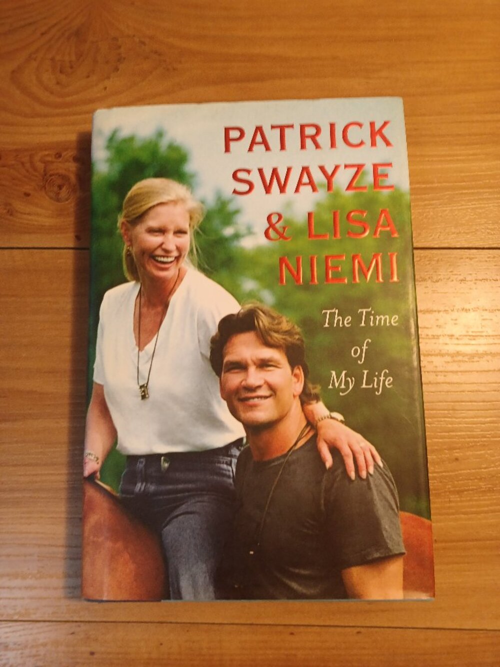 The Time Of My Life By Patrick Swayze, Lisa Niemi Book